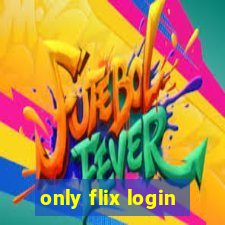 only flix login